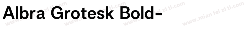 Albra Grotesk Bold字体转换